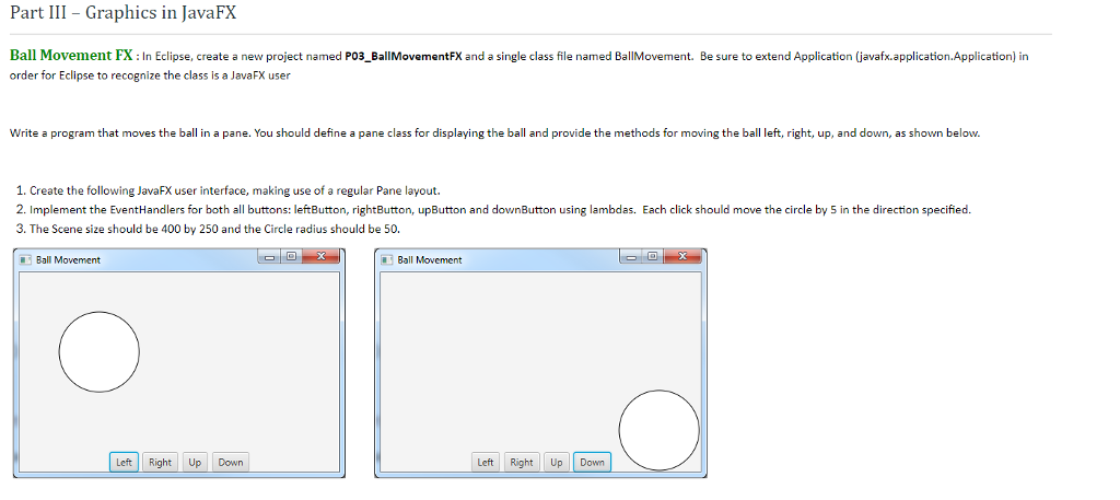  Part III Graphics in JavaFX Ball Movement FX: In Eclipse, create