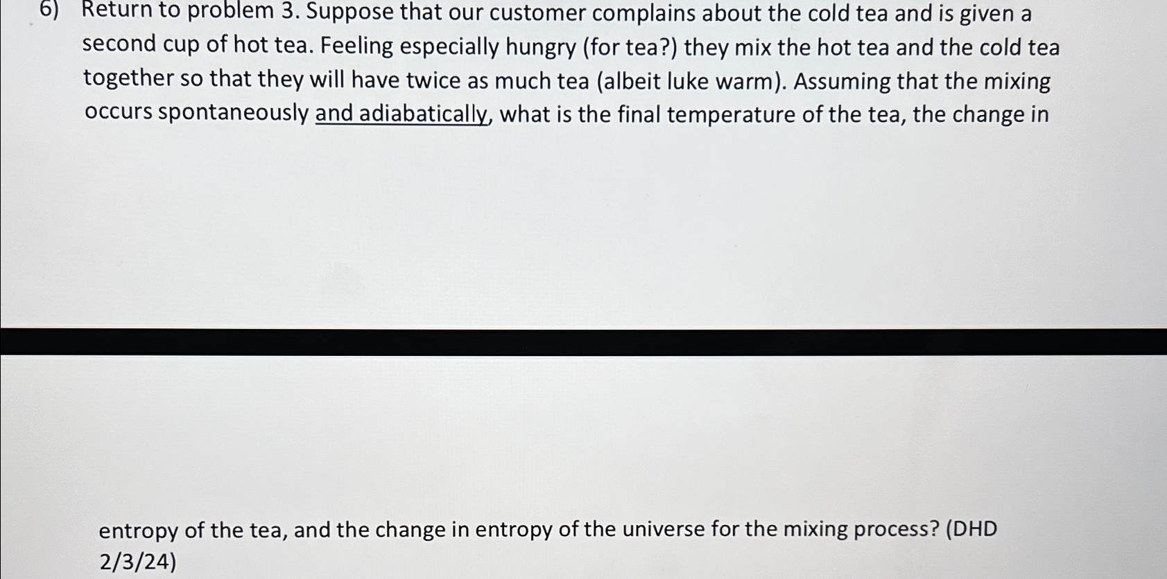 Return to problem 3. Suppose that our customer complains about the