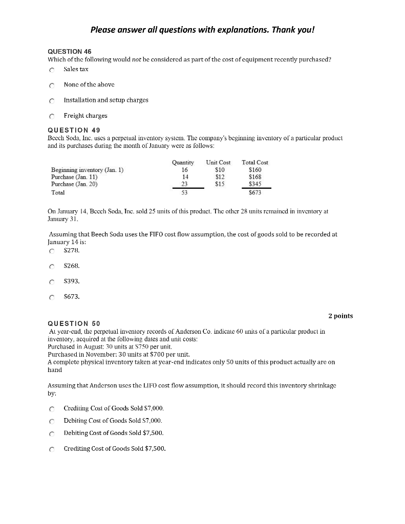  Please answer all questions with explanations. Thank you! QUESTION 46 Which