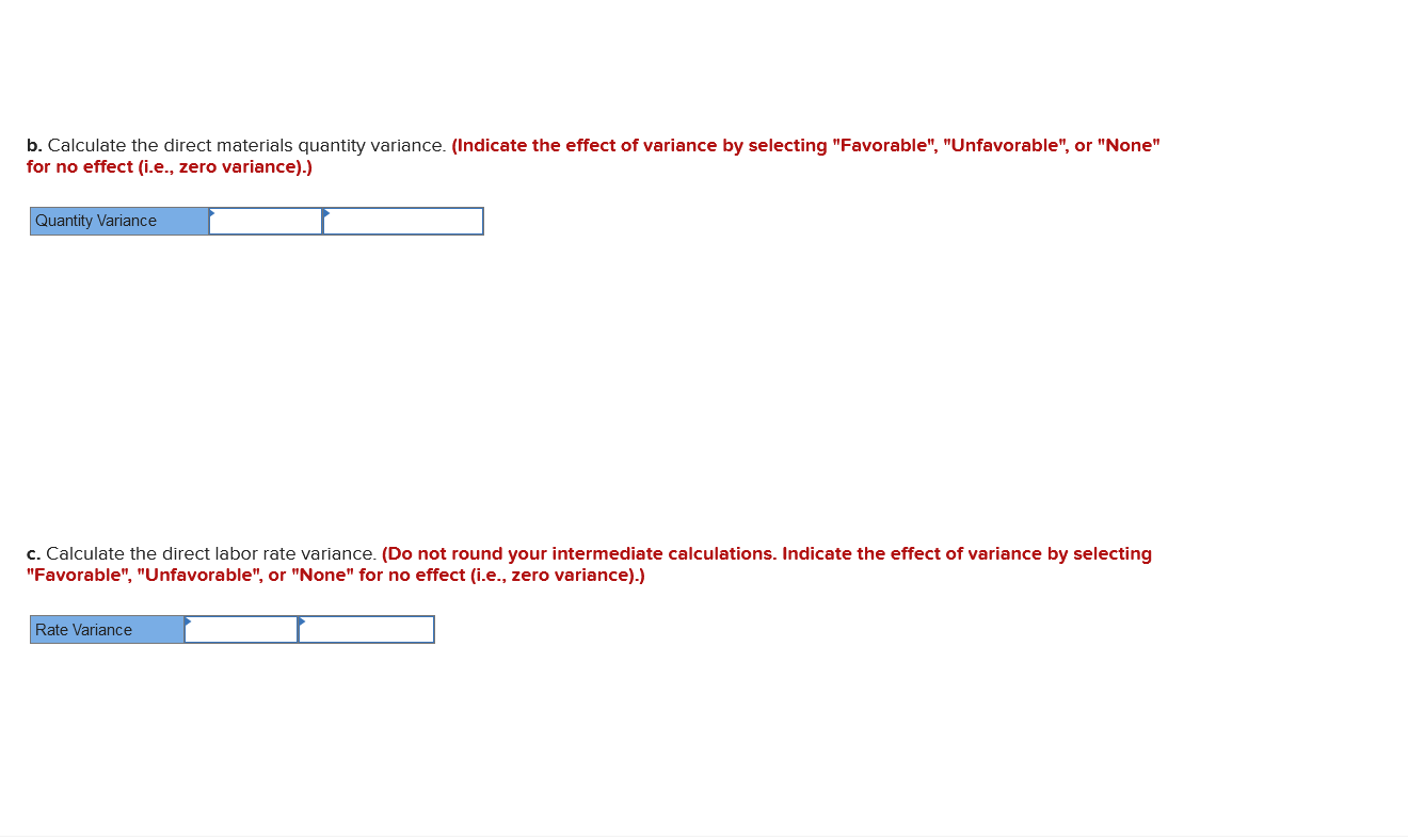 b. Calculate the direct materials quantity variance. (Indicate the effect of