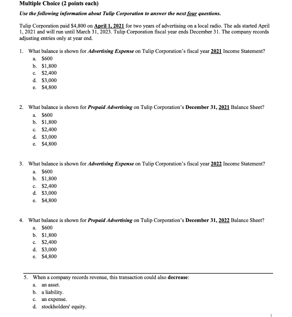  Multiple Choice (2 points each) Use the following information about Tulip
