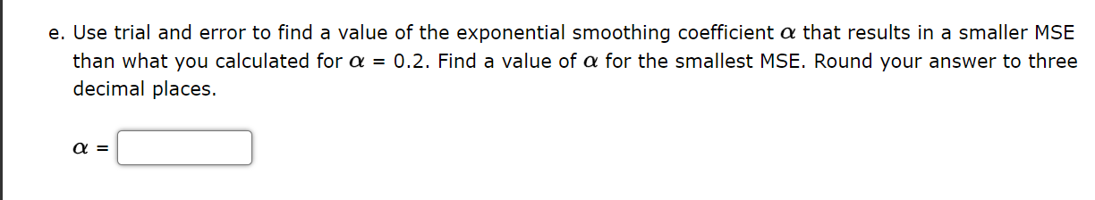 time series. Compute MSE and a forecast for week 7. Round your
