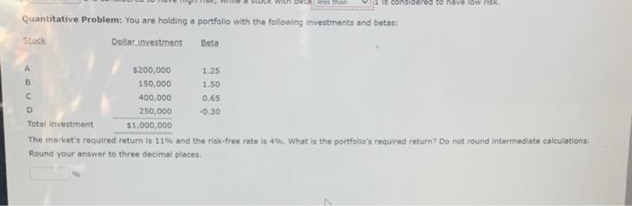  LR Win considered to have low risk Quantitative Problem: You are