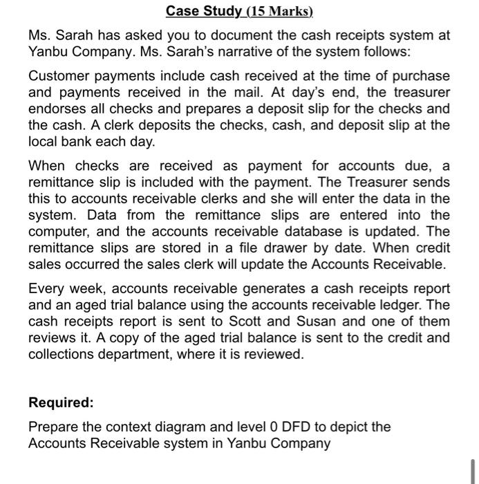  Case Study_(15 Marks). Ms. Sarah has asked you to document the
