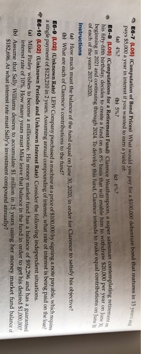 could you help with exercise E6-7,8,10 E6-7 (L05) (Computation of Bond Prices)