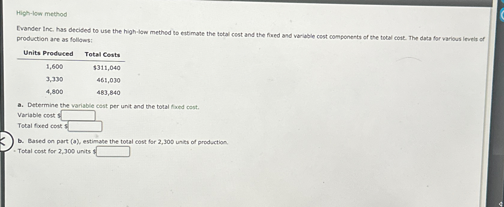  High-low method Evander Inc. has decided to use the high-low method