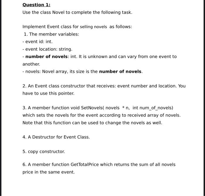  in c++ please answer Question 1: Use the class Novel to