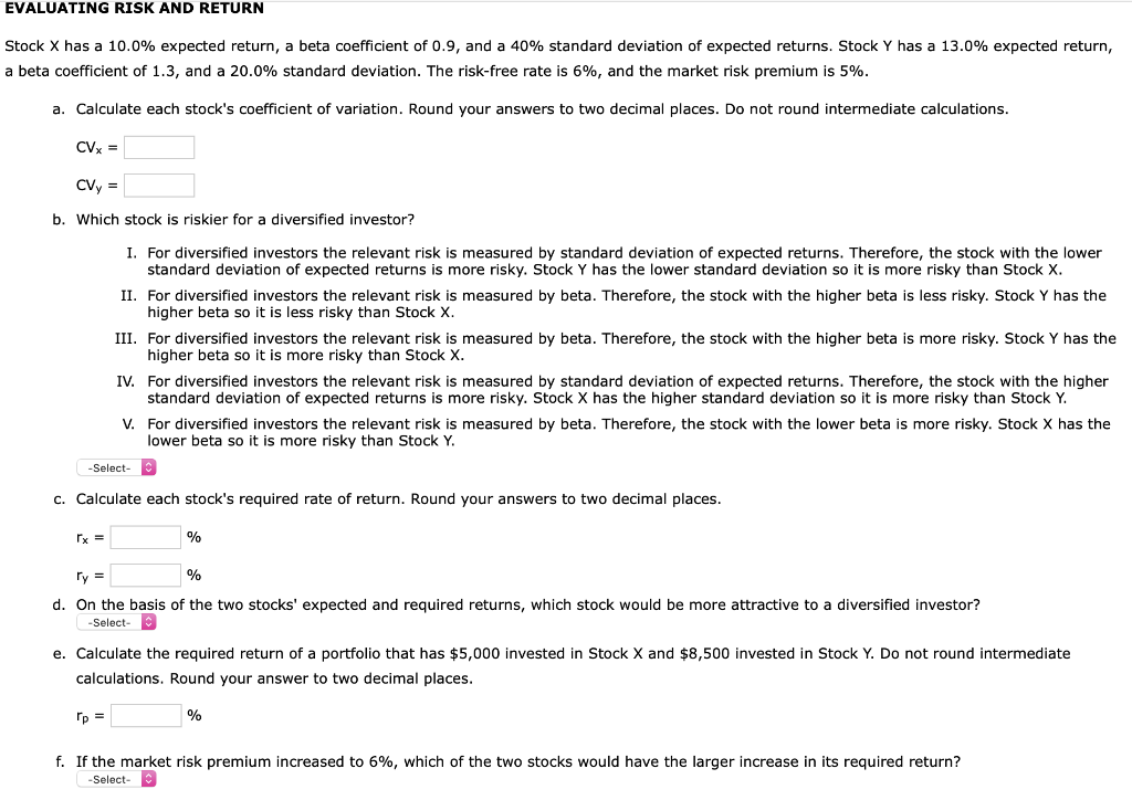  EVALUATING RISK AND RETURN Stock X has a 10.0% expected return,