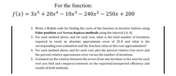 using matlab solve question 4 For the function: f(x) = 3x5 +