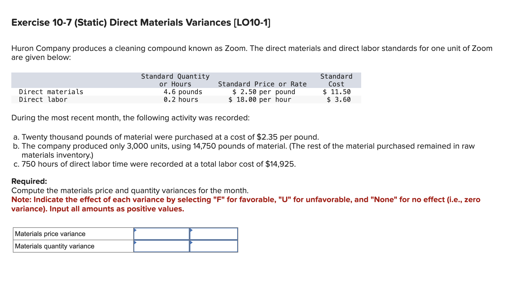 please help me with these Exercise 10-7 (Static) Direct Materials Variances [L010-1]
