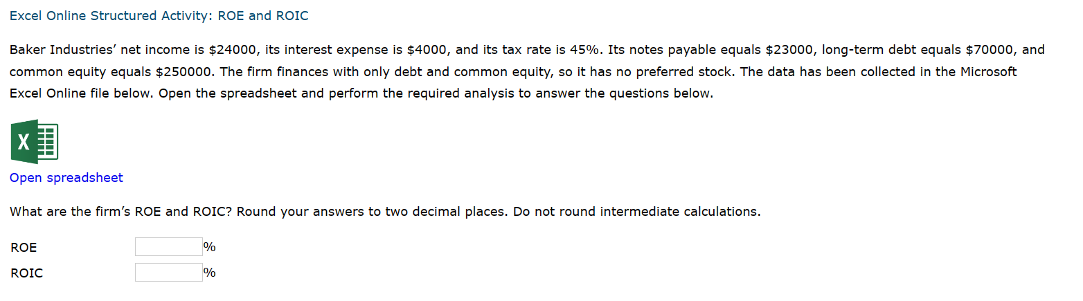  Excel Online Structured Activity: ROE and ROIC Baker Industries' net income