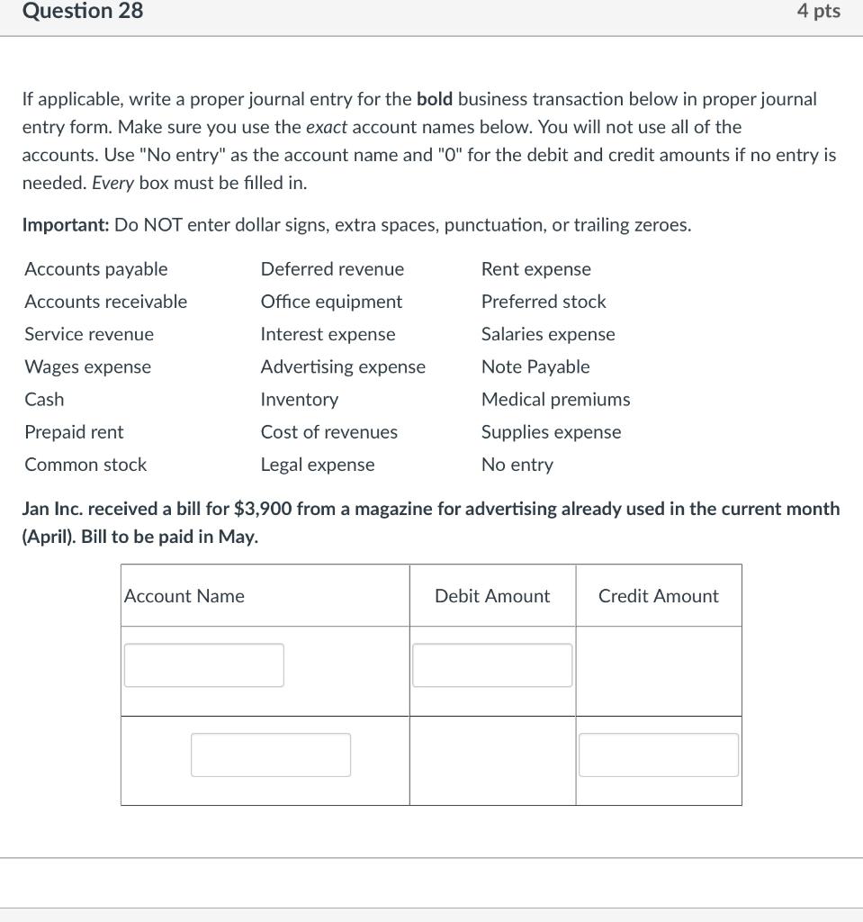  If applicable, write a proper journal entry for the bold business