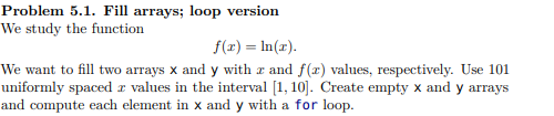 Can someone help me solv this question. Language: PYTHON Problem 5.1. Fill