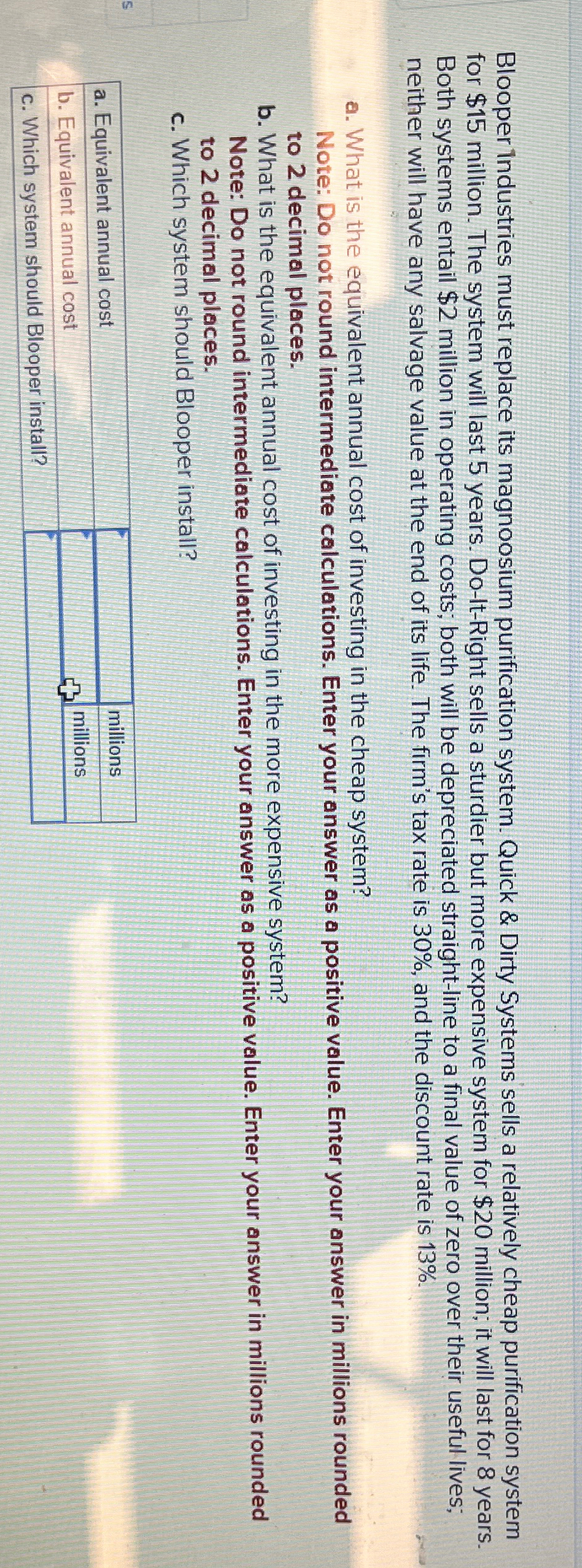  Blooper industries must replace its magnoosium purification system. Quick & Dirty