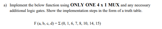  a) Implement the below function using ONLY ONE 4 x 1