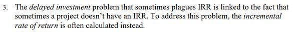 true or false - please provide an explanation The delayed investment