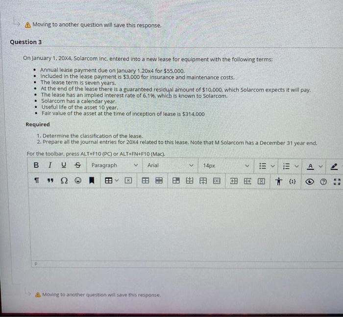  A Moving to another question will save this response. Question 3