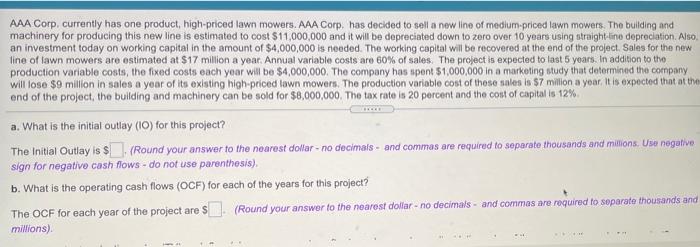 please help ASAP AAA Corp currently has one product, high-priced lawn mowers.