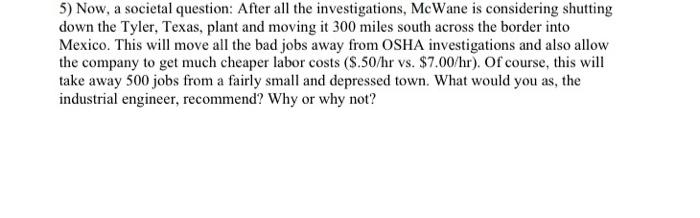 please answer 5) Now, a societal question: After all the investigations, McWane