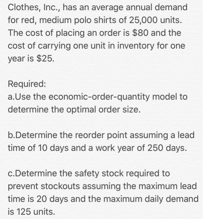  Clothes, Inc., has an average annual demand for red, medium polo
