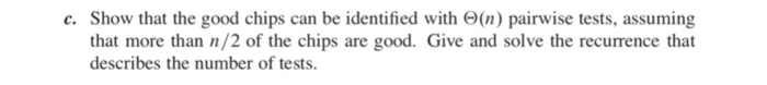 supposedly identical integrated-circuit chips that in prin- ciple are capable of testing