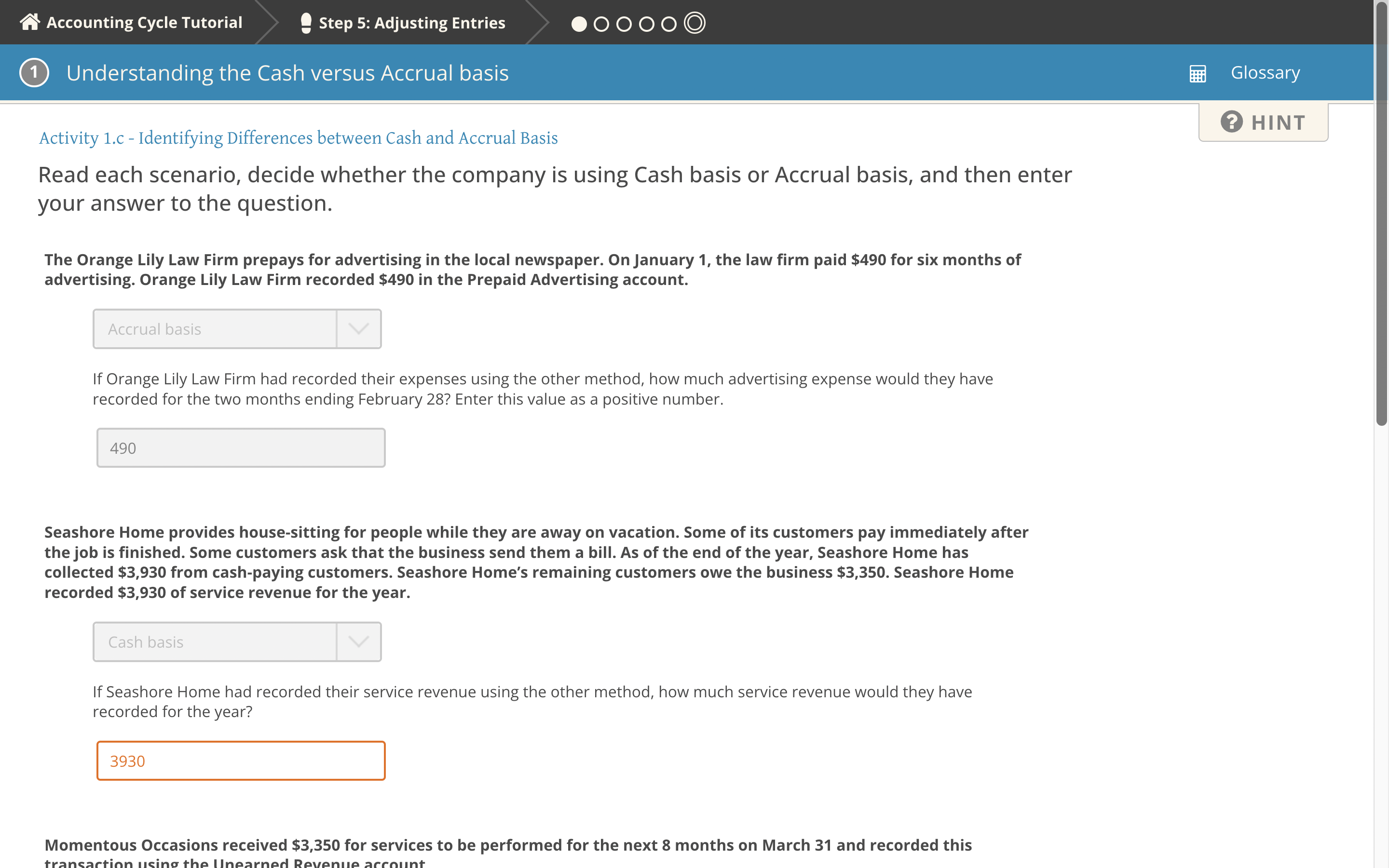 Read each scenario, decide whether the company is using Cash basis