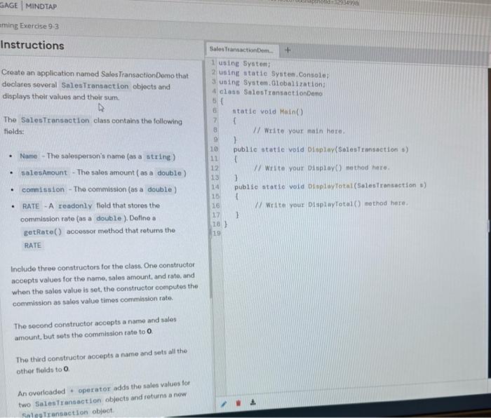 Answer in C# with matching class and methods... uning Syetem; Create an