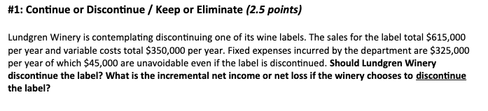  #1: Continue or Discontinue / Keep or Eliminate (2.5 points) Lundgren