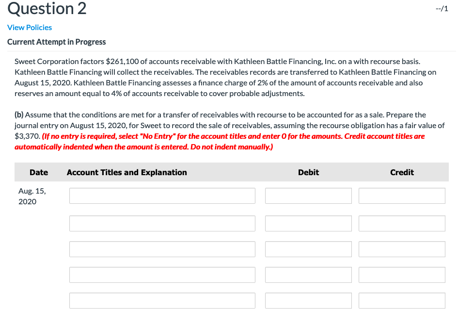 Question 2 View Policies Current Attempt in Progress Sweet Corporation factors