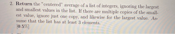  python 2. Return the "centered average of a list of integers,