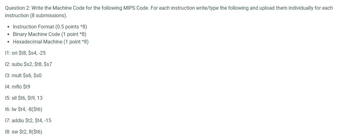  Question 2: Write the Machine Code for the following MIPS Code.