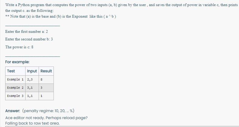 Write a Python program that computes the power of two inputs