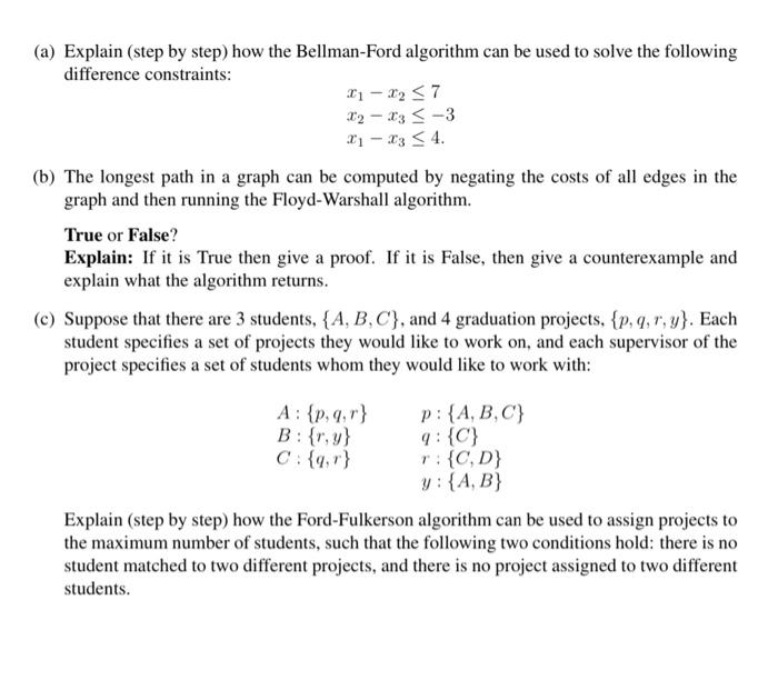  a) Explain (step by step) how the Bellman-Ford algorithm can be