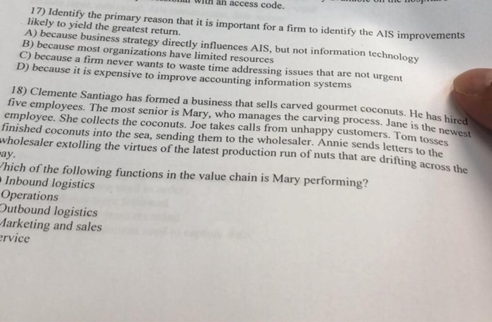  II With an access code. 17) Identify the primary reason that