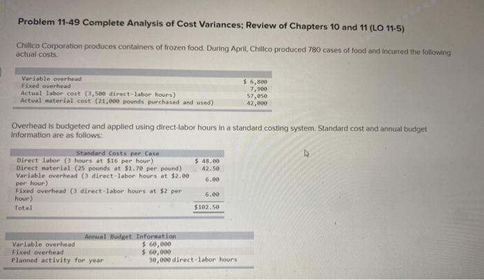  please the fixed overhead budget variance. Problem 11-49 Complete Analysis of