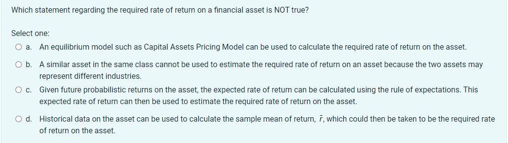  Which statement regarding the required rate of return on a financial