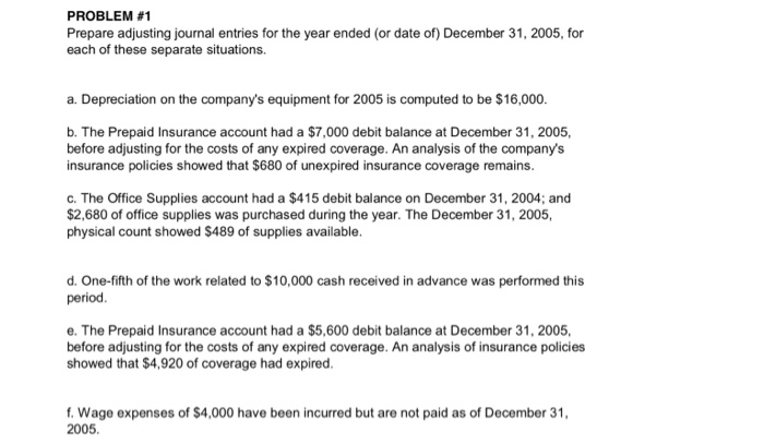  PROBLEM #1 Prepare adjusting journal entries for the year ended (or