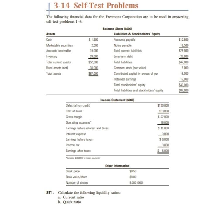 please answer ST1 - ST5 3-14 Self-Test Problems The following financial data