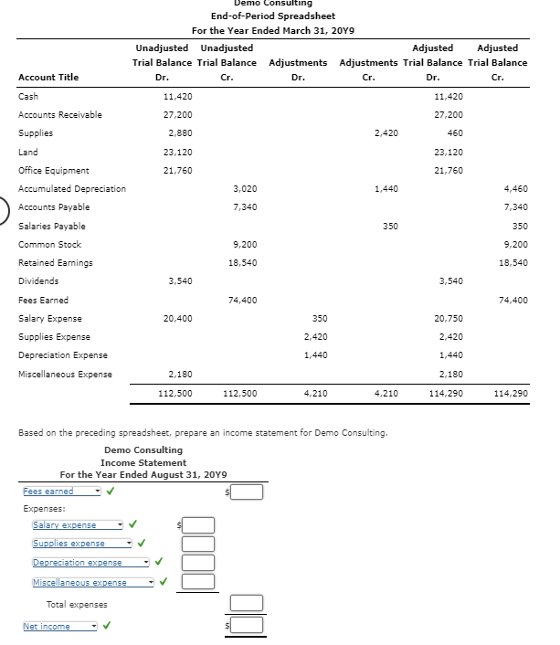  End-of-Period Spreadsheet Based on the preceding spreadsheet, prepare an income statement