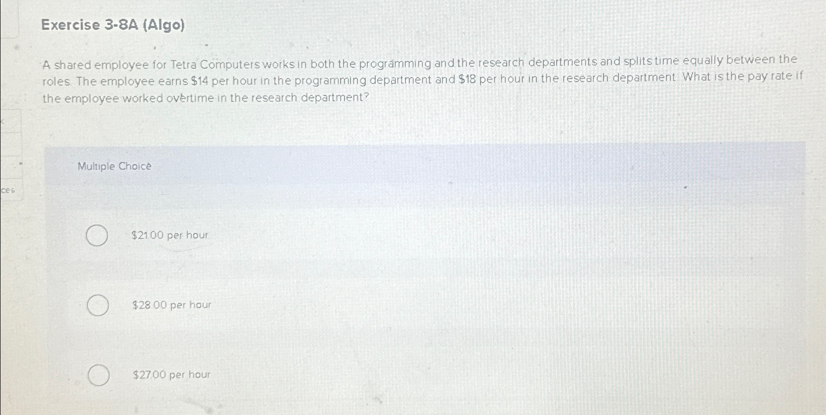  Exercise 3-8A (Algo) A shared employee for Tetra Computers works in