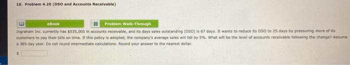  10. Problem 4.20 (DSC and Accounts Receivable) ebook Problem Walk-Through Ingraham