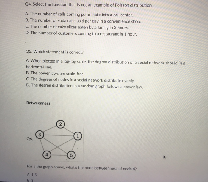  Q4. Select the function that is not an example of Poisson