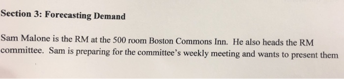 Section 3: Forecasting Demand Sam Malone is the RM at the