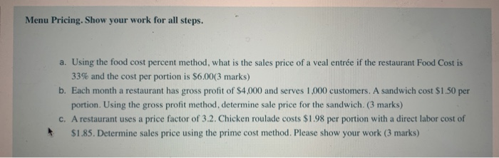  Menu Pricing. Show your work for all steps. a. Using the