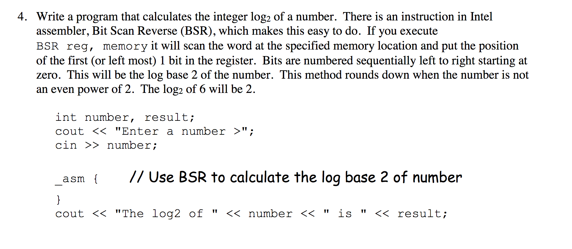Write the following programs in Intel assembler. Use .cpp source code 4.