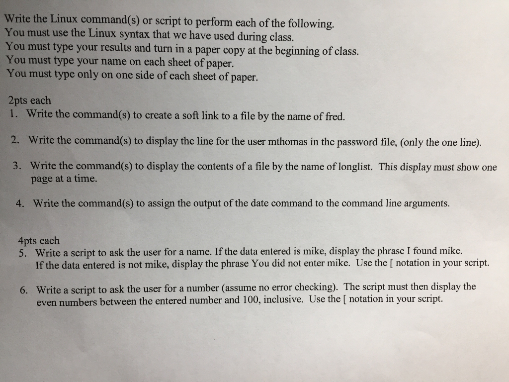 Linux assignment Write the Linux command(s) or script to perform each of