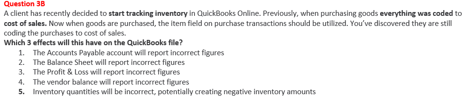 Question 3B A client has recently decided to start tracking inventory