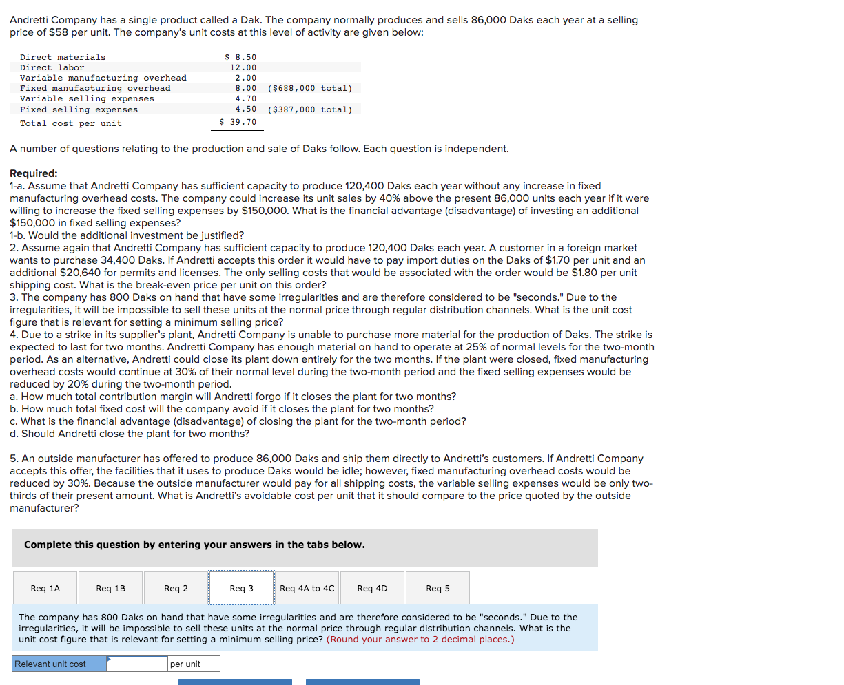 activity are given below: Direct materials Direct labor Variable manufacturing overhead Fixed