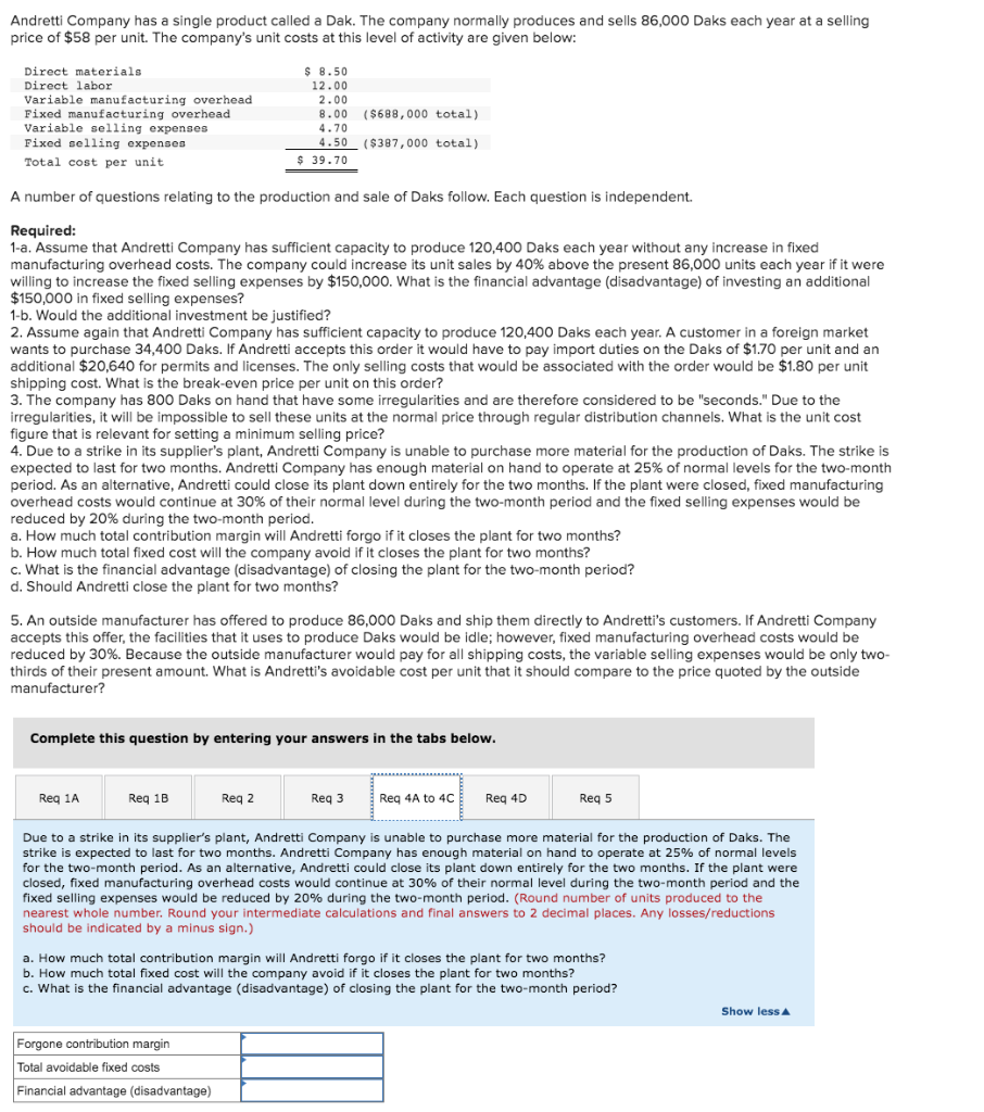manufacturing overhead Variable selling expenses Fixed selling expenses Total cost per unit
