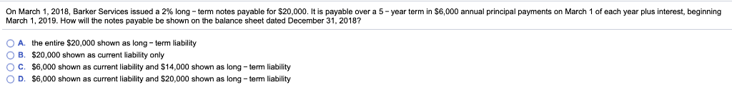  2018, Barker Services $20,000. It is payable over a 5-year term